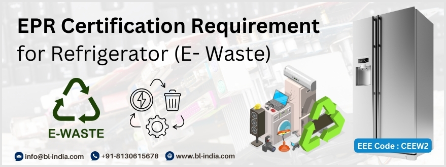 EPR Certification Requirement for Refrigerator
